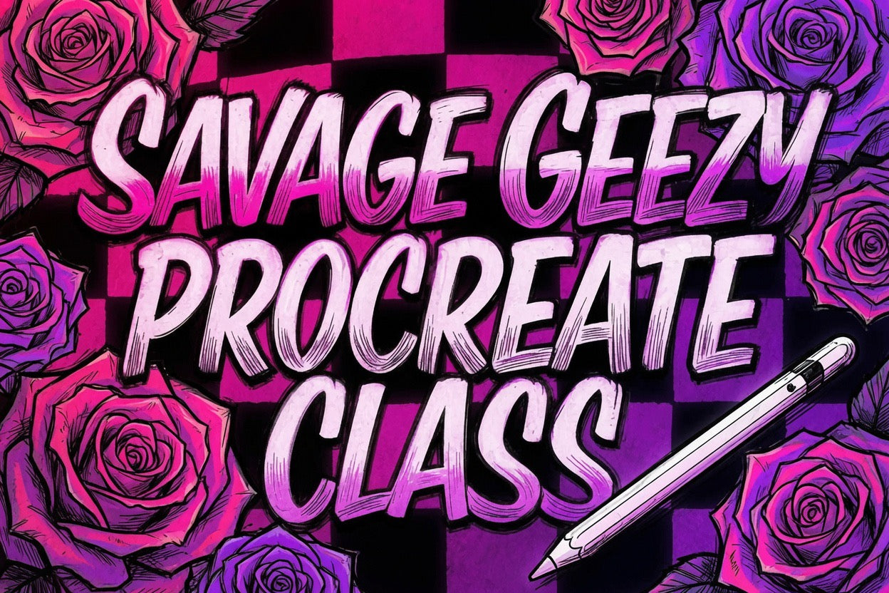 Savage Geezy Procreate Class