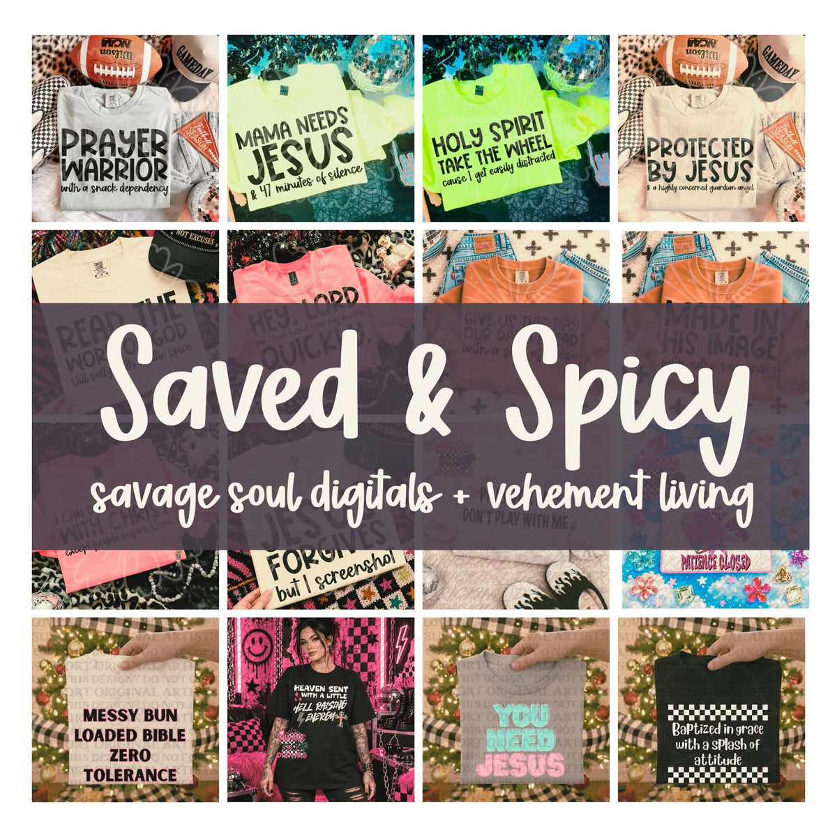Saved & Spicy Collab With Vehement Living Designs Digital Download Only