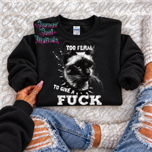 Too Feral PNG | Digital Download Only